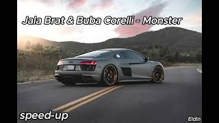 Jala Brat amp Buba Corelli  Monster speedup [upl. by Olivie353]