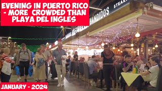 Gran Canaria🌴EVENING IN PUERTO RICO  MORE CROWDED THAN PLAYA DEL INGLES  JANUARY 2024 [upl. by Hetty]