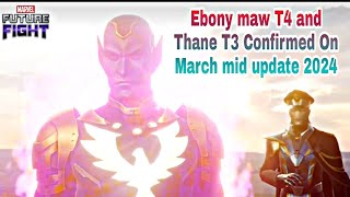 Ebony Maw T4 And Thane T3 Confirmed On March Mid Update 2024  Marvel Future Fight [upl. by Maisey]