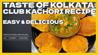 Club Kachori Recipe Taste of Kolkata  Easy amp Delicious [upl. by Livesay]