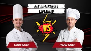 Sous Chef vs Head Chef Differences [upl. by Ernaline376]