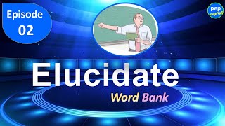 English word learning  Elucidate  Episode 2 [upl. by Emeline]