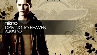 Tiësto  Driving To Heaven [upl. by Silver]