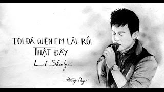 OFFICIAL MP3  Tôi Đã Quên Em Lâu Rồi Thật Đấy  Lil Shady [upl. by Llerrom68]