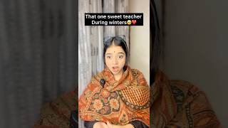 Aapko winter pasand hai ya summer winterspecial winters angel teacherlife schooltime shorts [upl. by Ylrac]