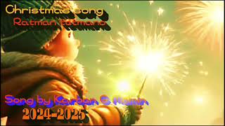 Ratman tetmano Garo Christmas song Lushana K Sangma singer by Karben G Momin 20242025 [upl. by Ojimmas233]