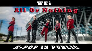 KPOP IN PUBLIC  ONE TAKE WEi  All Or Nothing 모 아님 도 Dance cover by LIBRIUM [upl. by Hercule]