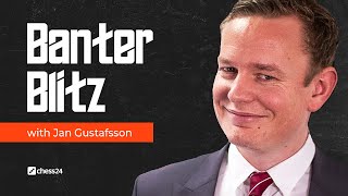 Banter Blitz with Jan Gustafsson [upl. by Yordan]