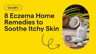 8 Eczema Remedies to Soothe Itchy Skin That Are DermApproved  GoodRx [upl. by Booma255]