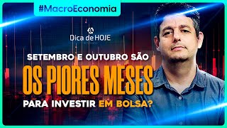 Setembro e Outubro são os PIORES MESES para investir em Bolsa [upl. by Arsuy]