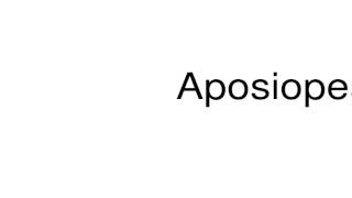 How to pronounce Aposiopesis [upl. by Ebberta914]