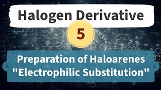 Preparation of Haloarenes by Electrophilic Substitution  Class 12 Chemistry  NEET JEE [upl. by Amlas]