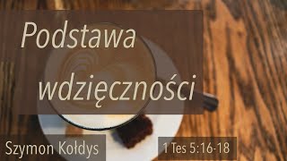 Podstawa wdzięczności  Szymon Kołdys [upl. by Piero]