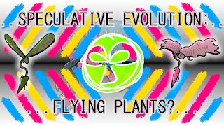 Speculative Evolution AnimalLike Plants but Flying [upl. by Asertal]