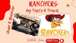 RANCHERS Gulberg Lahore food travel foodie fastfood [upl. by Bernelle]