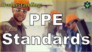 Standards for Personal Protective Equipment PPE [upl. by Badger]