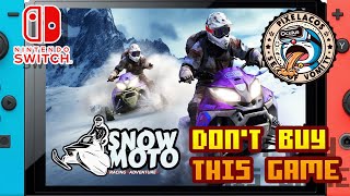 𝐃𝐎𝐍𝐓 𝐁𝐔𝐘 𝐓𝐇𝐈𝐒 𝐆𝐀𝐌𝐄  Snow Moto  Racing Adventure  Nintendo Switch  Framerate amp Gameplay [upl. by Elrebmik]