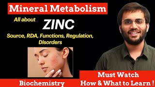 Zinc  Mineral Metabolism Biochemistry  Sources Functions Deficiency  Minerals MBBS 1st Year [upl. by Naniac]