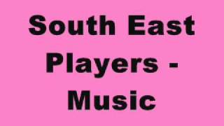 South East Players  Music [upl. by Aicital]