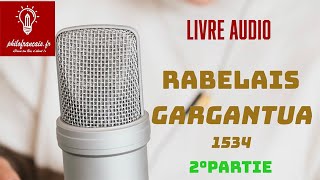 Rabelais Gargantua Lecture en Français moderne 2ème partieCh 25 à 58 philofrancaisfr [upl. by Alithia103]