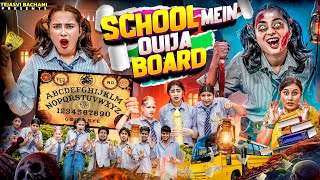 School Main Ouija Board  Tejasvi Bachani [upl. by Mahau]