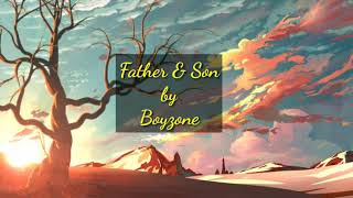 Father amp Son by Boyzone HQ Music amp Lyrics [upl. by Anerys]