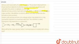 Nitrous acid reacts with all classes of amines The product obtained [upl. by Nebra725]