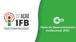 Plano de Desenvolvimento Institucional PDI  Estação IFB20 [upl. by Terri]