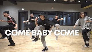 K7  Come Baby Come  Honey choreography [upl. by Moriyama356]