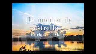 Un Monton de Estrellas  Enrique El Mena  Rumba Music [upl. by Akirdnahs]