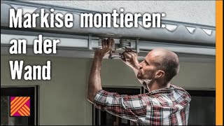 Markise an der Wand montieren  HORNBACH Meisterschmiede [upl. by Dalton]