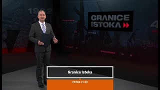 Granice Istoka  189  Petak 2130 [upl. by Marget]