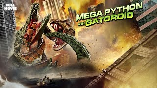 MEGA Python VS Gatoroid  ACTION  HD  Full Movie in English [upl. by Jenesia]