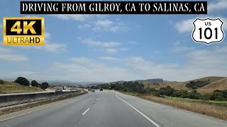 Driving From Gilroy CA To Salinas CA  US101  SF Bay Area To Monterey County  4K Scenic Drive [upl. by Nirehtak]