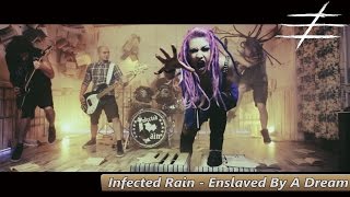 Infected Rain  Enslaved By A Dream Official Video [upl. by Gearhart980]