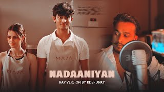 Akshath  Nadaaniyan  Rap Version By KDspuNKY   Unofficial Video [upl. by Laehpar]