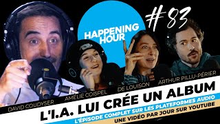 Lintelligence artificielle crée un album pour Arthur  HAPPENING HOUR 83 [upl. by Aramoiz]