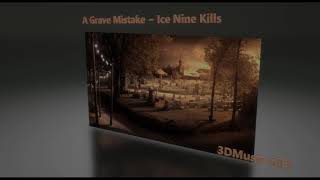 A Grave Mistake Ice Nine Kills 8D Audio [upl. by Doowle18]