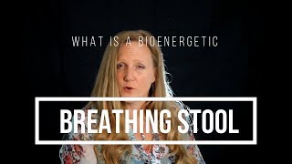 What is a Breathing Stool LEAH BENSON THERAPY [upl. by Etteve187]