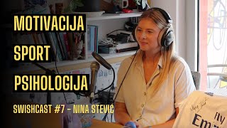 SWISHCAST EP07  GOŠĆA Nina Stević [upl. by Pickard223]