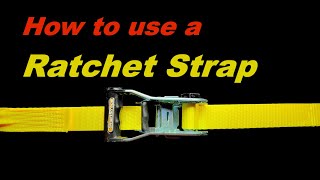 How to use a Ratchet Strap [upl. by Eiveneg]