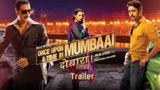 Once Upon Ay Time In Mumbai Dobaara  Theatrical Trailer  Akshay Kumar Imran Khan Sonakshi Sinha [upl. by Wall711]