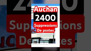 Auchan annonce 2400 suppressions de postes [upl. by Eeryn]