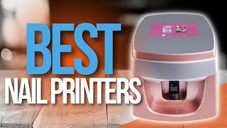 🙌 Top 5 Best Nail Printers  Nail Printing Machines [upl. by Lory]