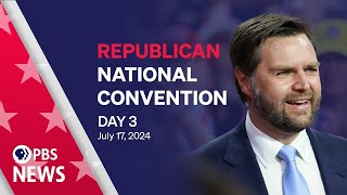 2024 Republican National Convention  RNC Night 3  PBS News special coverage [upl. by Sivia296]