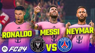 FC24 RONALDO MESSI NEYMAR  Inter Miami vs PSG [upl. by Nyrat572]