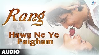 Rang  Hawa Ne Ye Paigham Full Audio Song  Raja Bhorwani  Deepa Bakshi [upl. by Nam219]