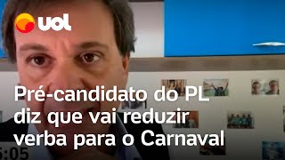 Précandidato do PL diz que vai reduzir verba para o Carnaval no Recife [upl. by Alena469]