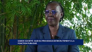 GABON SOCIÉTÉ QUID DU PROCESSUS DE RECRUTEMENT À LA FONCTION PUBLIQUE [upl. by Lacefield]