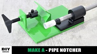 Make A Pipe Notcher  Homemade Tube Notcher  Diamleon Diy Builds [upl. by Nangem]